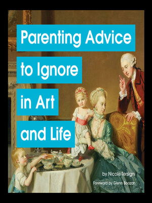 cover image of Parenting Advice to Ignore in Art and Life